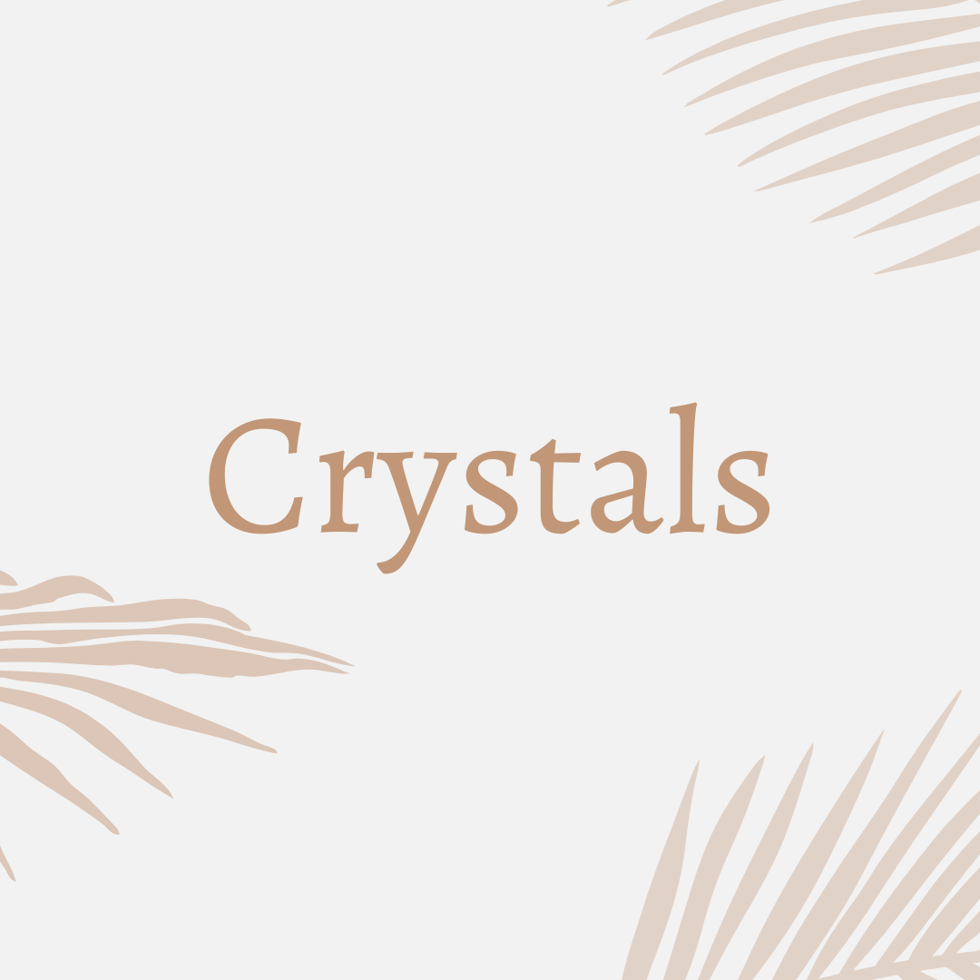 Crystals